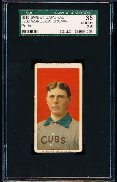 1910 T206 Sweet Caporal- Mordecai Brown, Chicago Natl- SGC 35 (Good+ 2.5)- Sweet Caporal 350 back