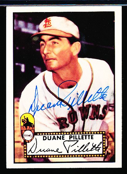 1983 Topps 1952 Reprint Bsbl. #82 Duane Pillette, Browns- Autographed