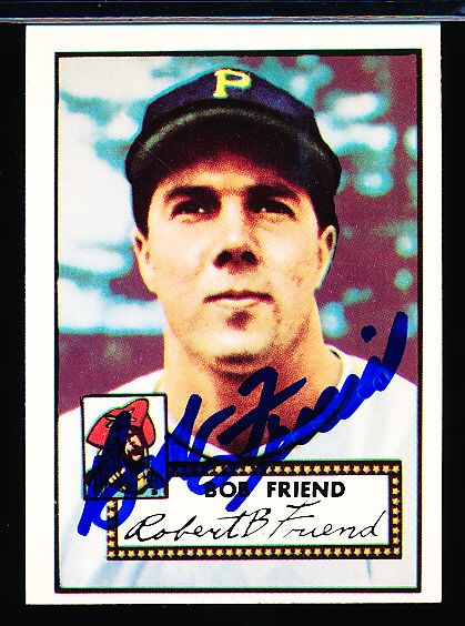 1983 Topps 1952 Reprint Bsbl. #233 Bob Friend, Pirates- Autographed