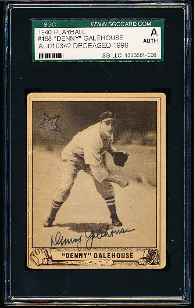 1940 Play Ball Bsbl. #198 Denny Galehouse, Red Sox- High #- Autographed- SGC Certified/Slabbed