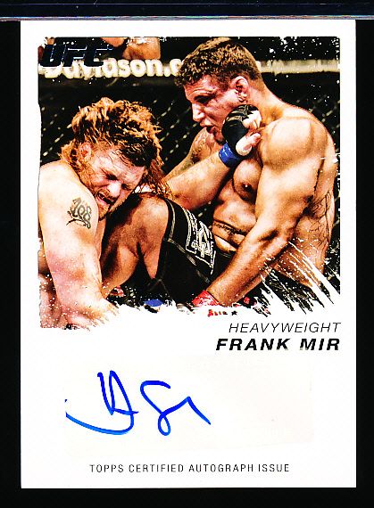 2011 Topps UFC Moment of Truth- Certified Signatures”- #CS-FM Frank Mir