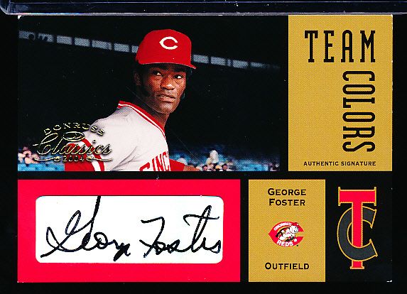 2004 Donruss Classics Bsbl. “Team Colors Autograph” #TC-23 George Foster, Reds- #37/50!