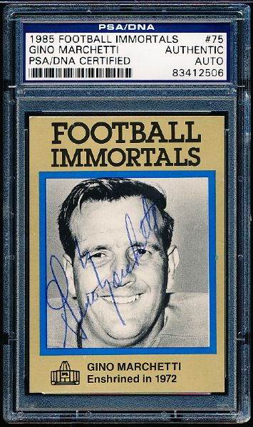 1985 Football Immortals #75 Gino Marchetti- Autographed- PSA/DNA Certified/ Slabbed