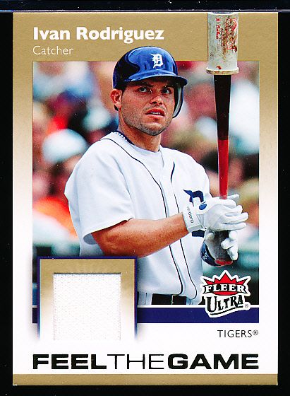 2007 Ultra Bb- “Feel the Game”- #FG-IR Ivan Rodriguez, Tigers