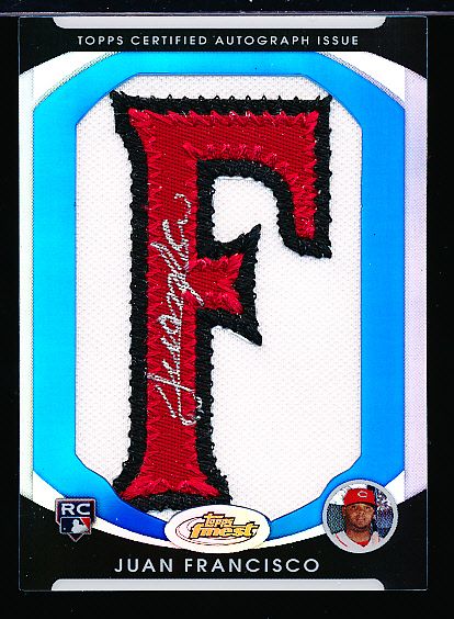 2010 Finest Bb- #154 Juan Francisco AU RC, Reds- “Refractors Blue”- #21/25 Made!