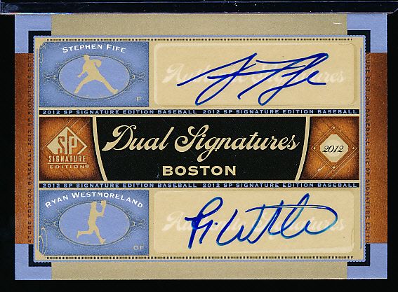 2012 SP Signature Edition Bb- “Dual Signatures”- #BOS33 Stephen Fife & Ryan Westmoreland, Red Sox