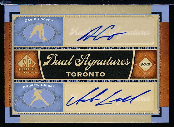 2012 SP Signature Edition Bb- “Dual Signatures”- #TOR12 David Cooper & Andrew Liebel