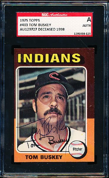 1975 Topps Bsbl. #403 Tom Buskey, Indians- Autographed- Certified/ Slabbed by SGC