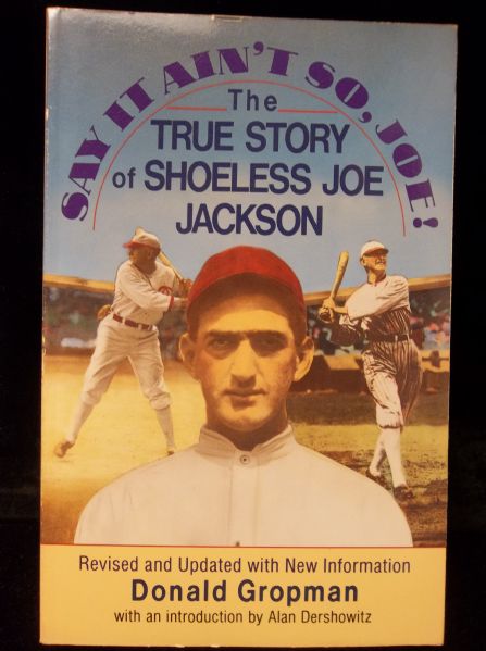 1992 Say It Ain’t So, Joe!: The True Story of Shoeless Joe Jackson by Donald Gropman (Revised & Updated Version)