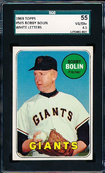 1969 Topps Baseball- #505 Bobby Bolin, Giants- White Letter Variation!- SGC 55(Vg/Ex+ 4.5)