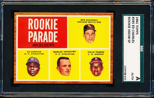 1962 Topps Baseball- #595 Rookie Parade-Ed Charles- SGC A (Authentic)- Hi# SP!