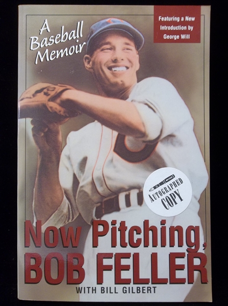 1990 Now Pitching, Bob Feller by Feller with Bill Gilbert- Signed by Feller