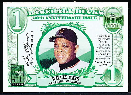 2001 Topps Archives “Topps Baseball Bucks”- $1 Willie Mays, Giants