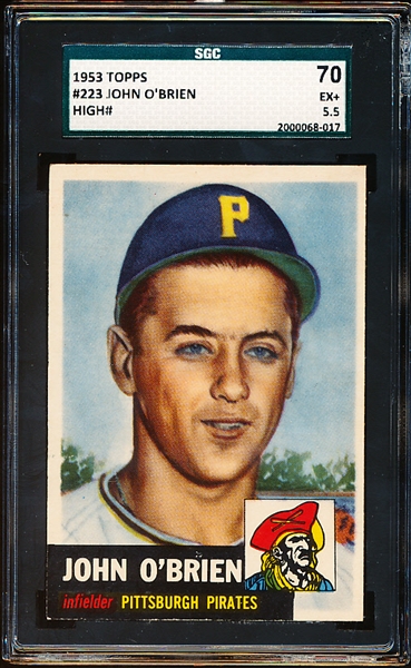 1953 Topps Baseball- #223 John O’Brien, Pirates- SGC 70 (Ex+ 5.5)- Hi# 