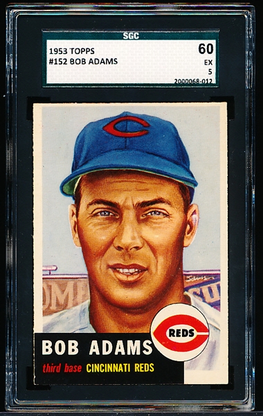 1953 Topps Baseball- #152 Bob Adams, Reds- SGC 60 (Ex 5)