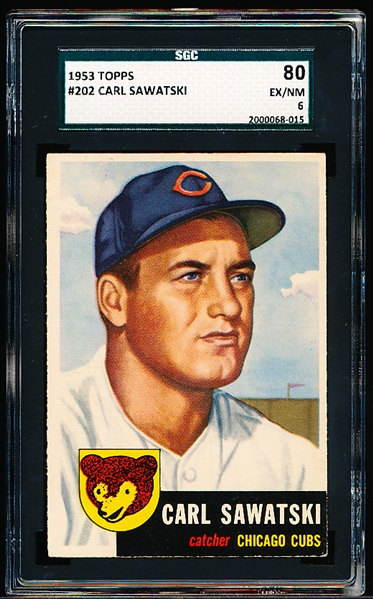 1953 Topps Baseball- #202 Carl Sawatski, Cubs- SGC 80 (Ex/NM 6)