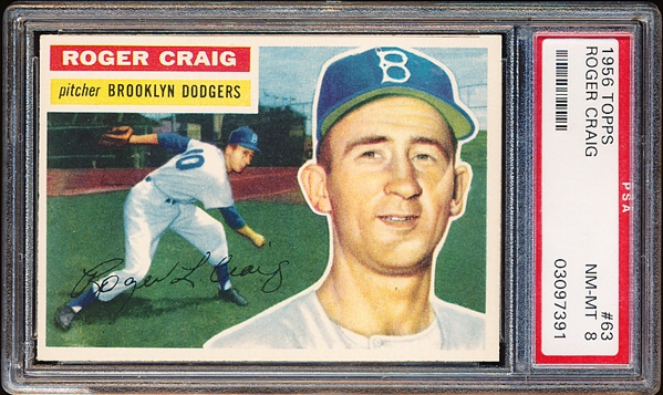 1956 Topps Baseball- #63 Roger Craig, Dodgers- PSA Nm-Mt 8- white back.