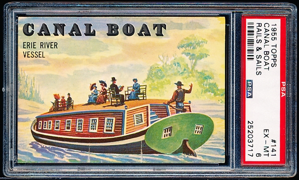 1955 Topps “Rails & Sails”- #141 Canal Boat- PSA Graded EX-MT 6