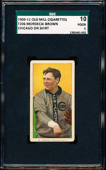 1909-11 T206 Baseball- Mordecai Brown, Chicago Natl- Chicago on Shirt- SGC 10 (Poor 1)