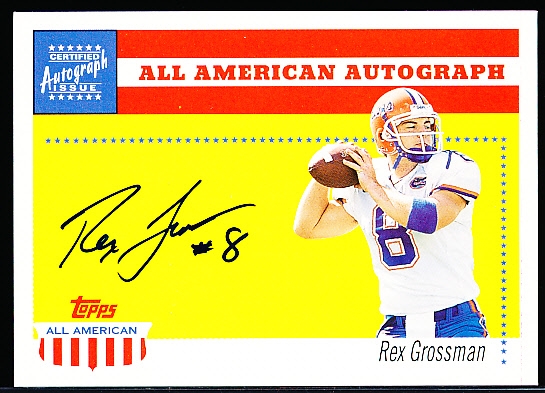 2003 Topps All-American Ftbl. “All-American Autographs” #AA-RG Rex Grossman, Florida