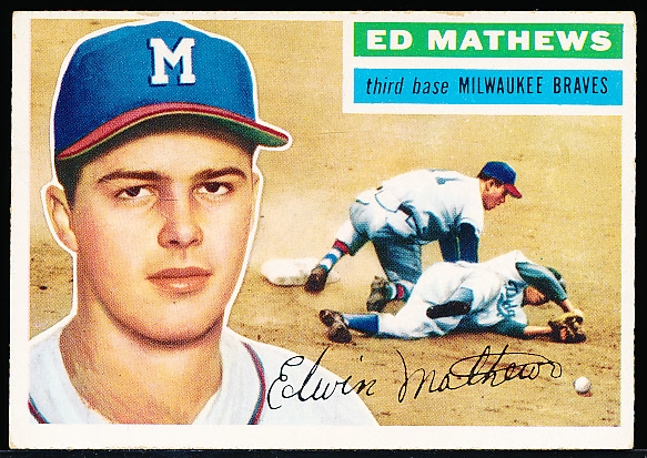1956 Topps Baseball- #107 Eddie Mathews, Braves- White Back
