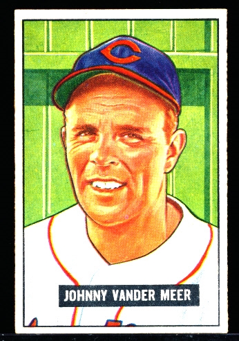 1951 Bowman Bb- #223 Vander Meer, Indians