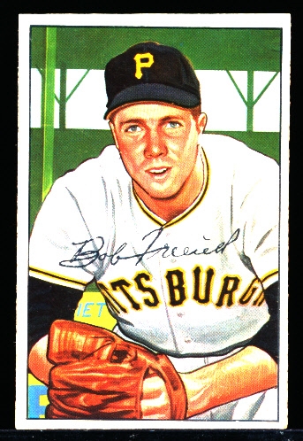 1952 Bowman Bb- #191 Bob Friend, Pirates