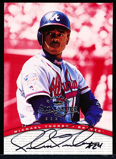 1997 Donruss Signature Series Bb- “Autographs”- Michael Tucker, Braves