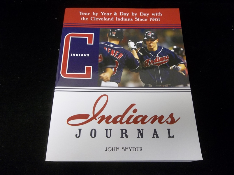 2008 Cleveland Indians Journal: Year by Year & Day by Day with the Cleveland Indians Since 1901 by John Snyder