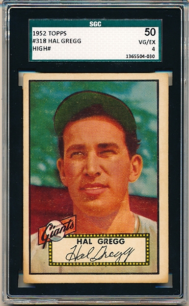 1952 Topps Baseball- #318 Hal Gregg, Giants- SGC 50 (Vg-Ex 4)- Hi#  