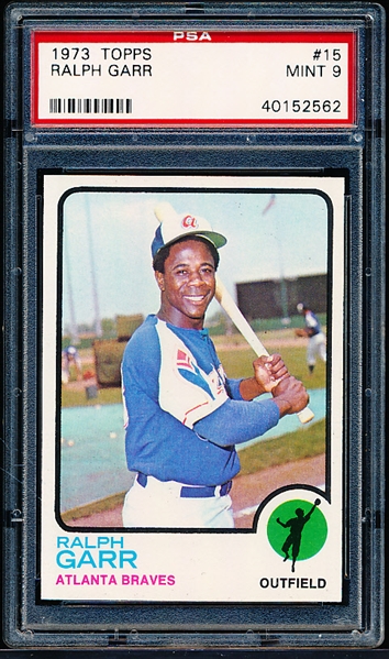 1973 Topps Baseball- #15 Ralph Garr, Braves- PSA Mint 9