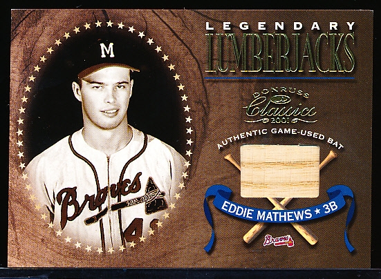 2001 Donruss Classics Bsbl. “Legendary Lumberjacks” #LL-19 Eddie Mathews, Milwaukee Braves