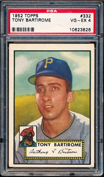 1952 Topps Baseball- #332 Tony Bartirome, Pirates- PSA Vg-Ex 4- High Number!