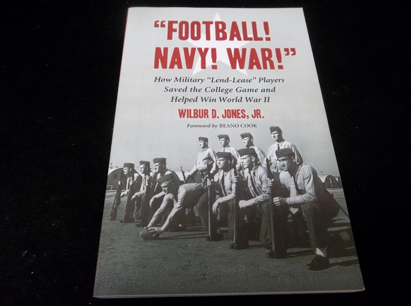 2009 Football! Navy! War”: How Military Lend-Lease Players Saved the College Game & Helped Win World War II by Wilbur D. Jones, Jr.- Signed by Jones to Furman Bisher