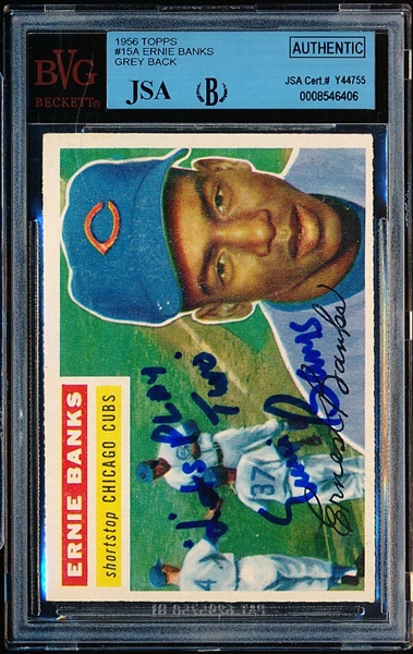 1956 Topps Baseball Autographed Card- #15 Ernie Banks, Cubs- BVG/JSA Authenticated & Encapsulated- “Lets Play Two, Ernie Banks” on Front