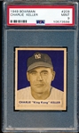 1949 Bowman Baseball- #209 Charlie Keller, NY Yankees- PSA Mint 9- Hi#