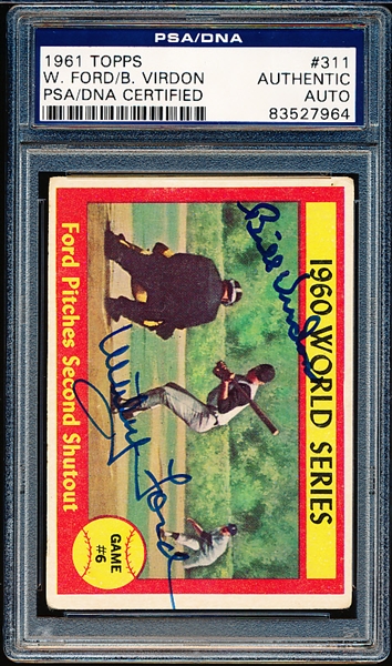 Autographed 1961 Topps Baseball- #311 “1960 World Series- Ford Pitches Second Shutout”- Signed by White Ford & Bill Virdon- PSA/DNA Certified and Encapsulated