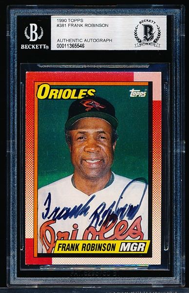Autographed 1990 Topps Bb- #381 Frank Robinson, Orioles- Beckett Authenticated & Encapsulated
