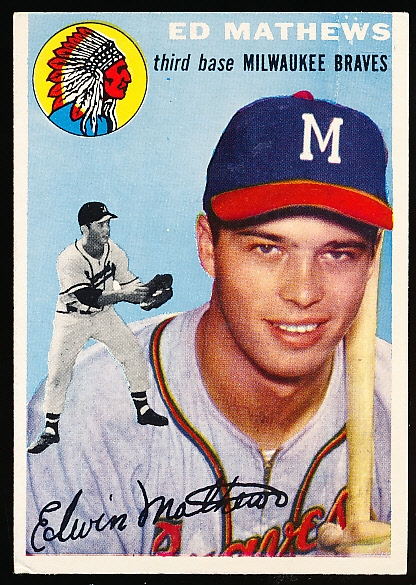 1954 Topps Baseball- #30 Ed Mathews, Braves