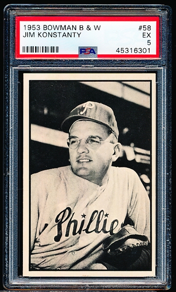 1953 Bowman Bb Black & White- #58 Jim Konstanty, Phillies- PSA Ex 5