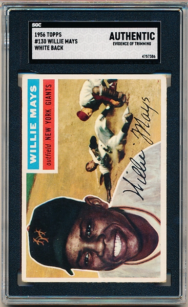 1956 Topps Baseball- #130 Willie Mays, Giants- SGC Authentic- Evidence of Trimming. White back.