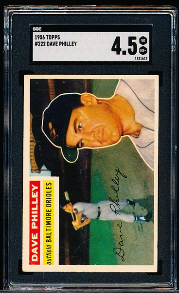 1956 Topps Baseball- #222 Dave Philley, Baltimore- SGC 4.5 (Vg-Ex+)- gray back.