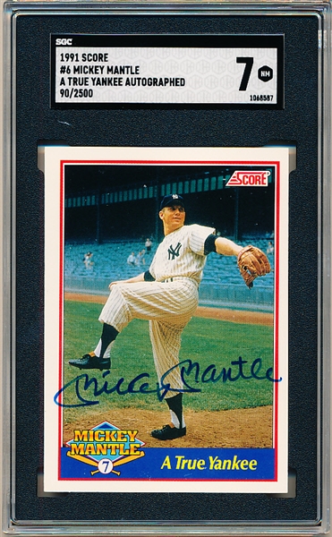 1991 Score Baseball- #6 Mickey Mantle- A True Yankee Autographed- #90/2500- SGC 7 (NM)