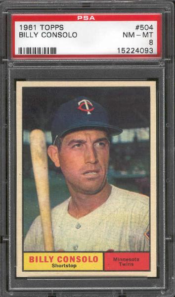 1961 Topps Baseball- #504 Billy Consolo, Twins- PSA NM-Mt 8