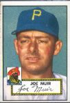 1952 Topps Bb- #154 Joe Muir, Pirates