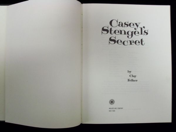 1961 Casey Stengel’s Secret by Clay Felker