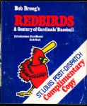 1981 Bob Broeg’s Redbirds, A Century of Cardinals Baseball