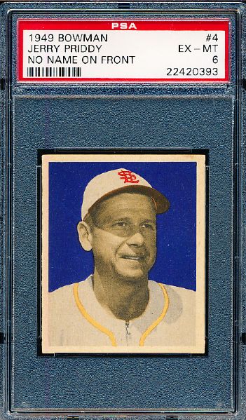 1949 Bowman Baseball- #4 Jerry Priddy, Browns- (No Name on Front)- PSA Ex-Mt 6 –  gray back.