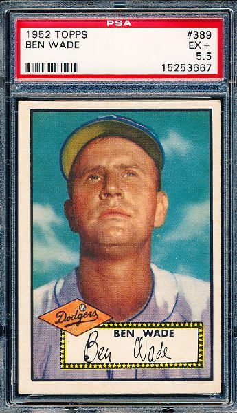 1952 Topps Baseball Hi#- #389 Ben Wade, Dodger- PSA EX+ 5.5 