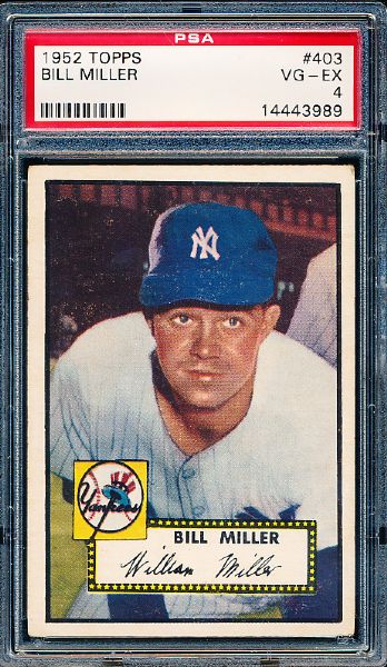 1952 Topps Baseball Hi#- #403 Bill Miller, Yankees - PSA Vg-Ex 4 